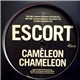 Escort - Chamèleon Chameleon